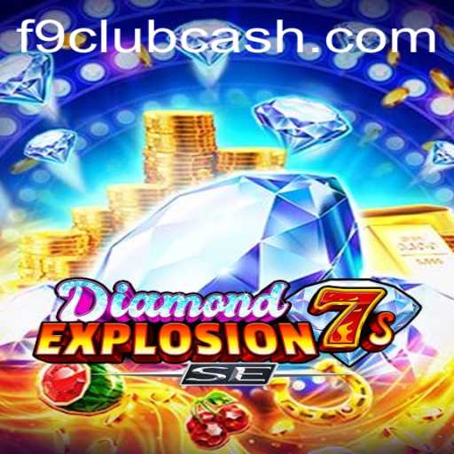 Discover the Thrills of DiamondExplosion7sSE at F9club